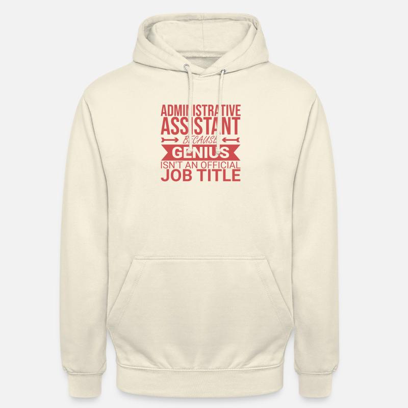 « Assistant administratif Genius | Administration » - Sweat-shirt à capuche unisexe - vanille
