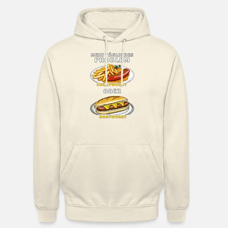 MEIN PROBLEM CURRYWURST ODER BRATWURST Unisex Hoodie