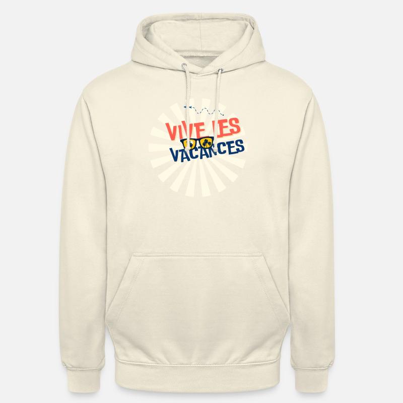 VIVE LES VACANCES. VACANCES.BONNES VACANCES. - Sweat-shirt à capuche unisexe - vanille