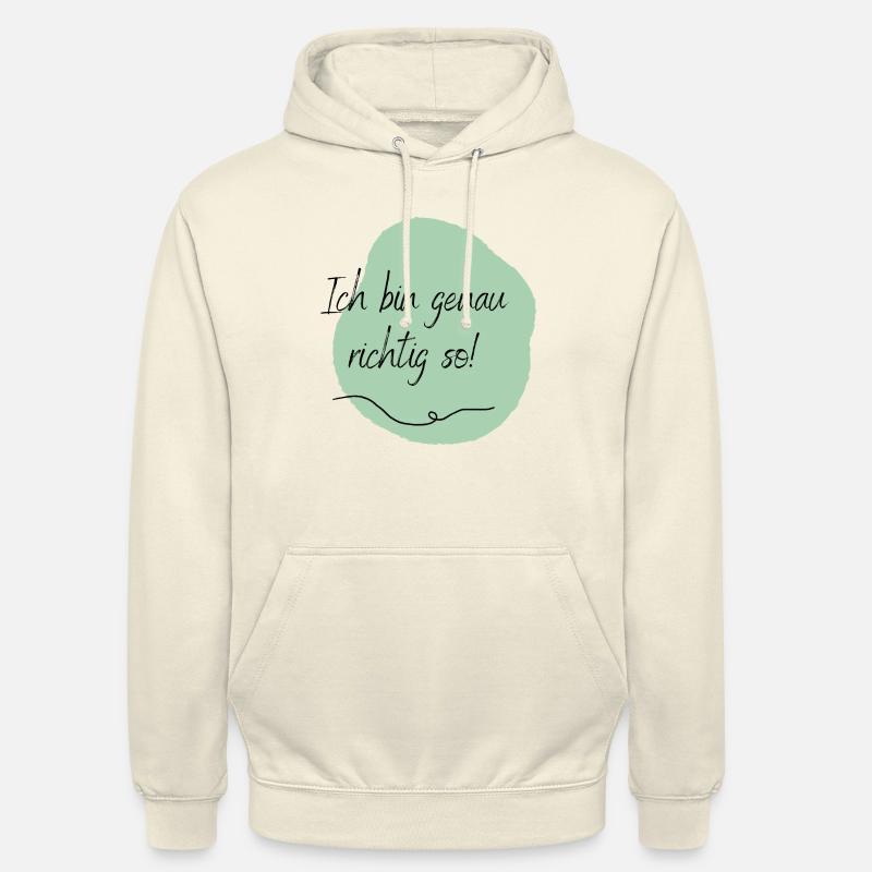 Ich bin genau richtig so! - Unisex Hoodie - Vanille-Milchshake