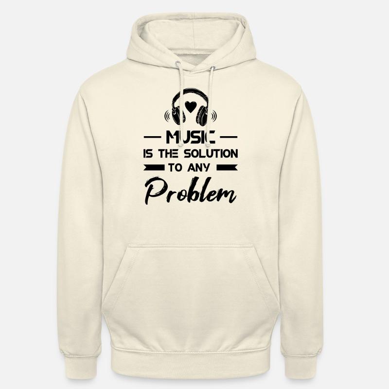 MUSIC IS THE SOLUTION TO ANY PROBLEM - Unisex Hoodie - vanilla