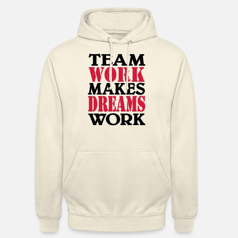 Team work makes dreams work - Unisex Hoodie - vanilla