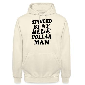 Spoiled By My Blue Collar Man - Unisex Hoodie - vanilla - Front - Alina (178cm) & Michal (187cm)