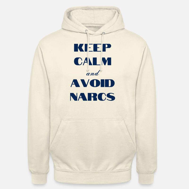 Keep calm & avoid Narcs - Unisex Hoodie - vanilla