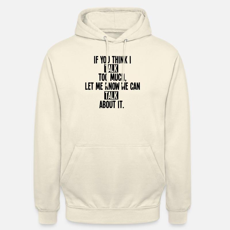 Talk, Talk, Talk - Sweat-shirt à capuche unisexe - vanille
