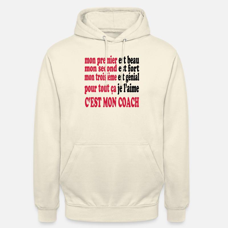 Mon coach est beau - Sweat-shirt à capuche unisexe - vanille