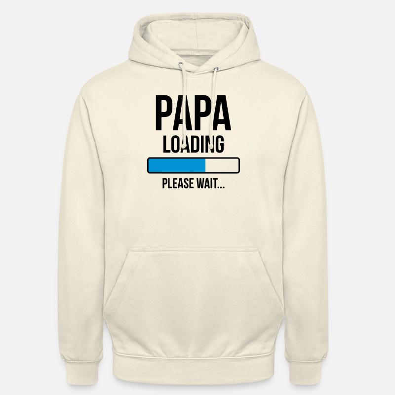 Papa Loading Please wait... - Unisex Hoodie - vanilla