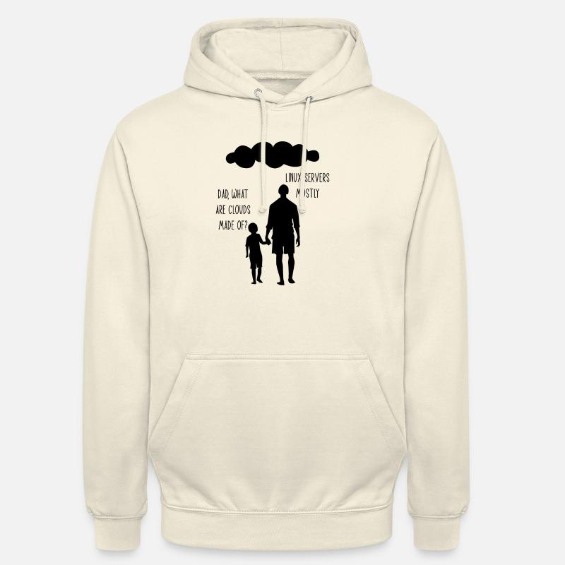Dad What Are Clouds Made Of Linux Servers Mostly 6 - Unisex Hoodie - vanilla