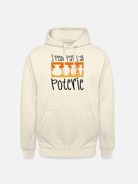 I can't I have pottery - Unisex Hoodie - vanilla