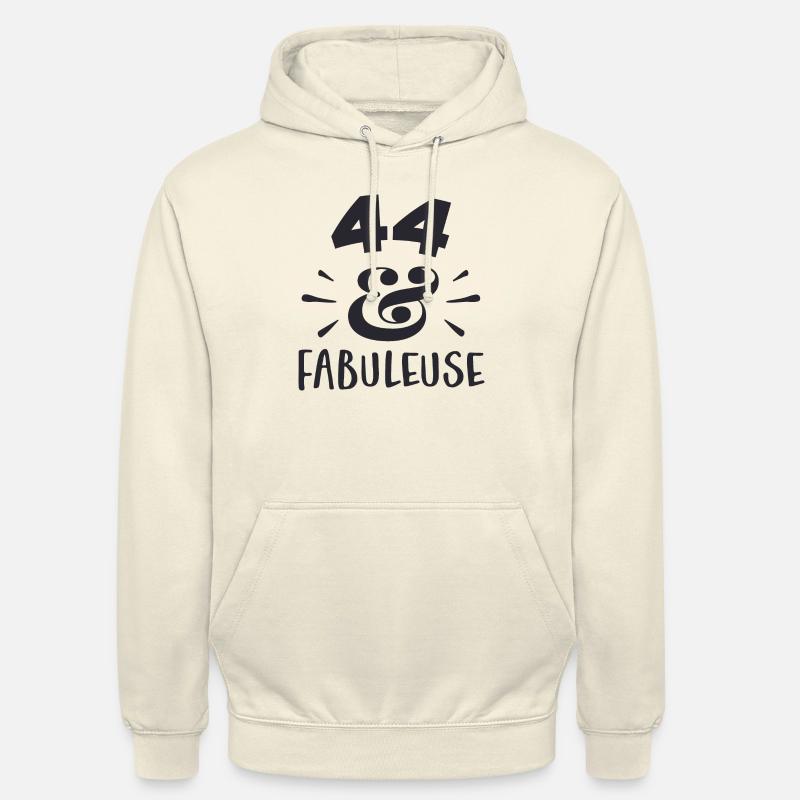 44 ans ET FABULEUSE - Sweat-shirt à capuche unisexe - vanille