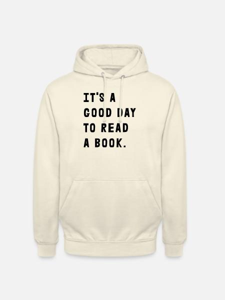 It's A Good Day To Read A Book - Unisex Hoodie - vanilla