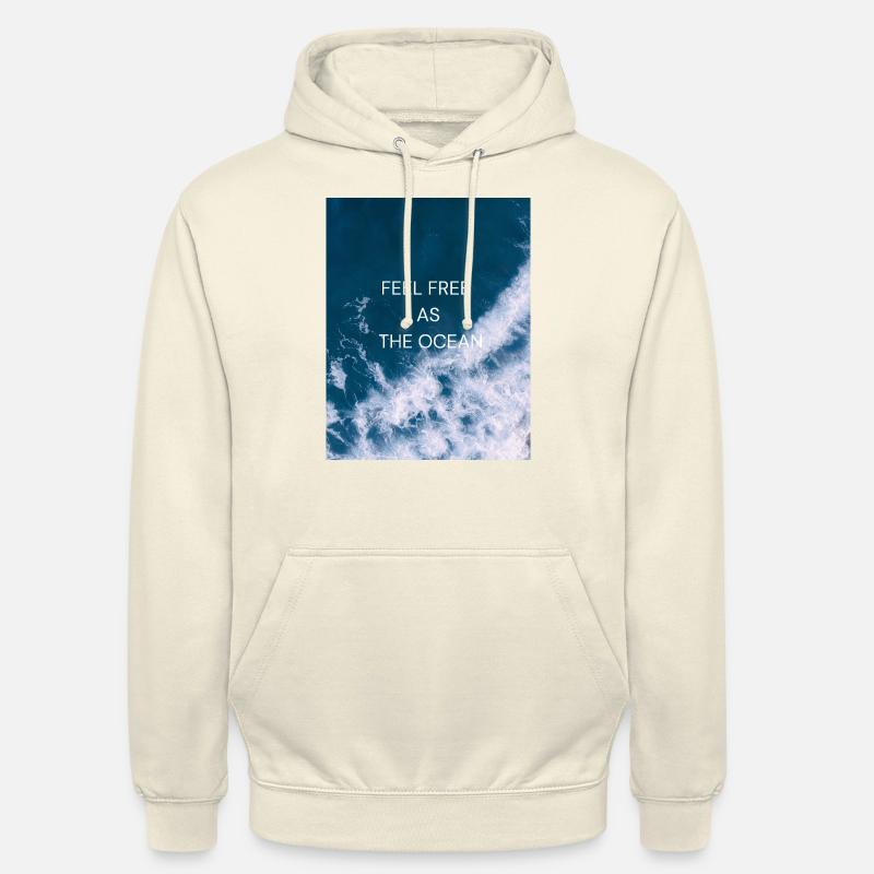Sentez-vous libre comme l’Océan - Sweat-shirt à capuche unisexe - vanille