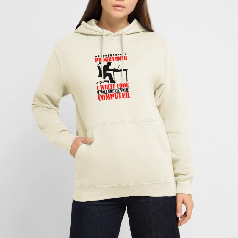 I'm A Programmer I Will Not Fix Your Computer Unisex Hoodie