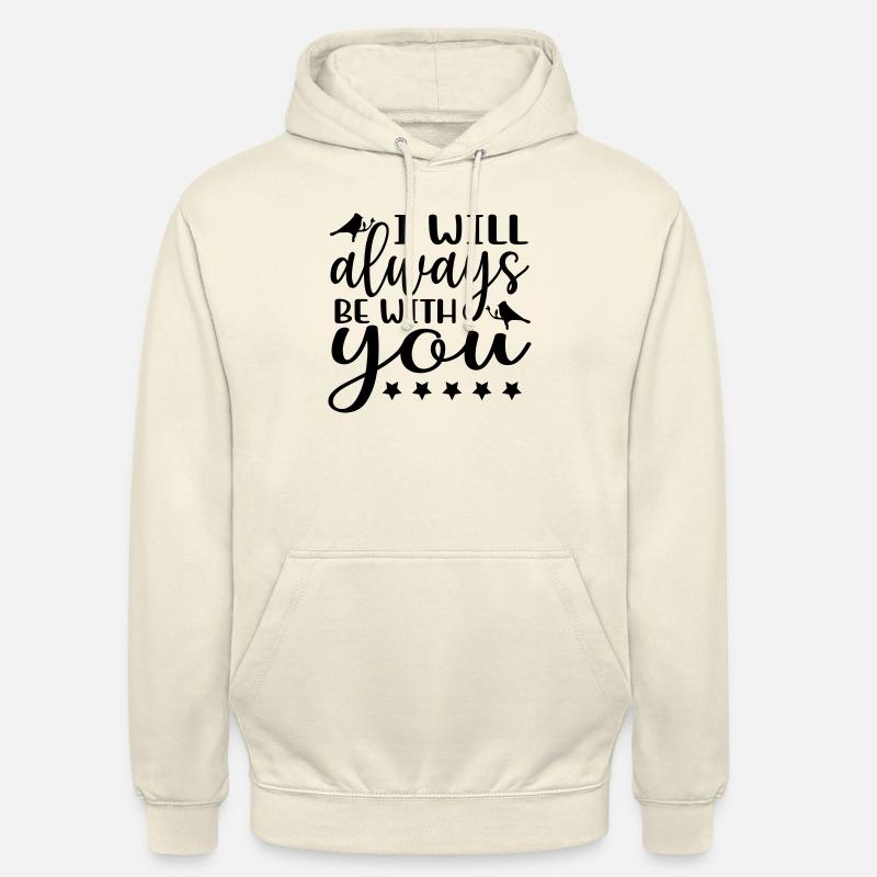 always be - Unisex Hoodie - vanilla
