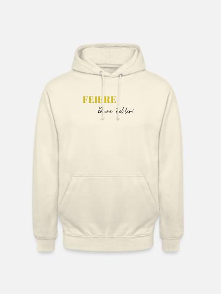 Feiere Deine Fehler - Unisex Hoodie - Vanille-Milchshake