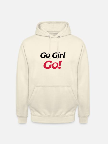 go girl go - Unisex Hoodie - vanilla