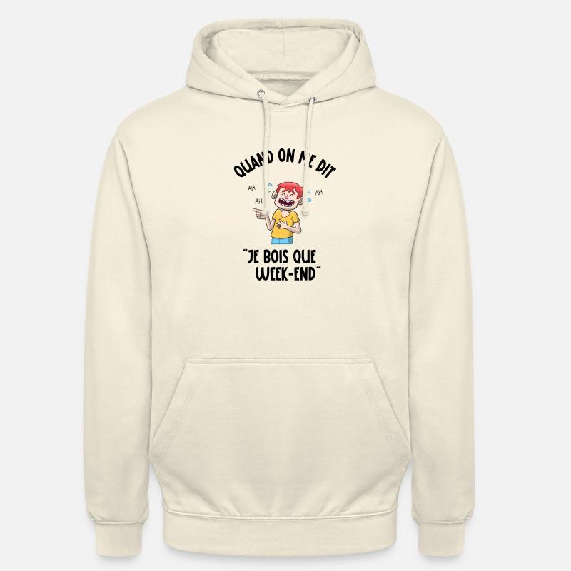 je bois que le week-end - Sweat-shirt à capuche unisexe - vanille