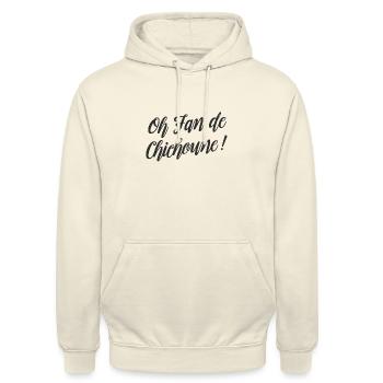 Oh fan de Chichoune ! by Le SUD - Sweat-shirt à capuche unisexe - vanille - Devant - Alina (178cm) & Michal (187cm)