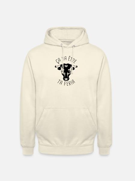 ça va être ta feria - Sweat-shirt à capuche unisexe - vanille