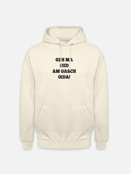 GEH MA NED AM OASCH - Unisex Hoodie - Vanille-Milchshake