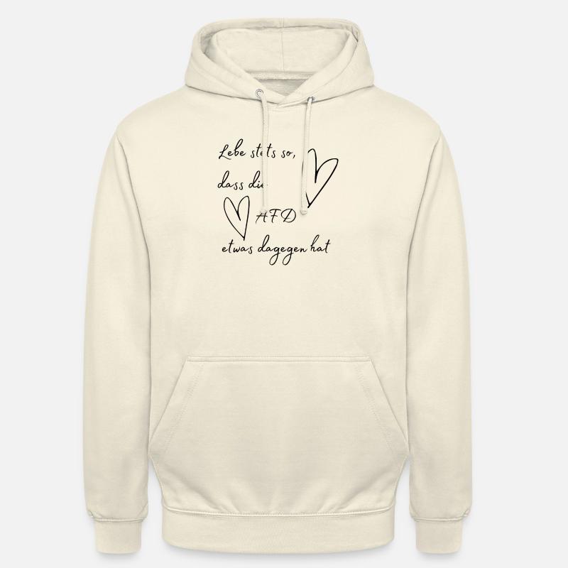 Lebe stets so, dass die AFD etwas dagegen hat - Unisex Hoodie - Vanille-Milchshake