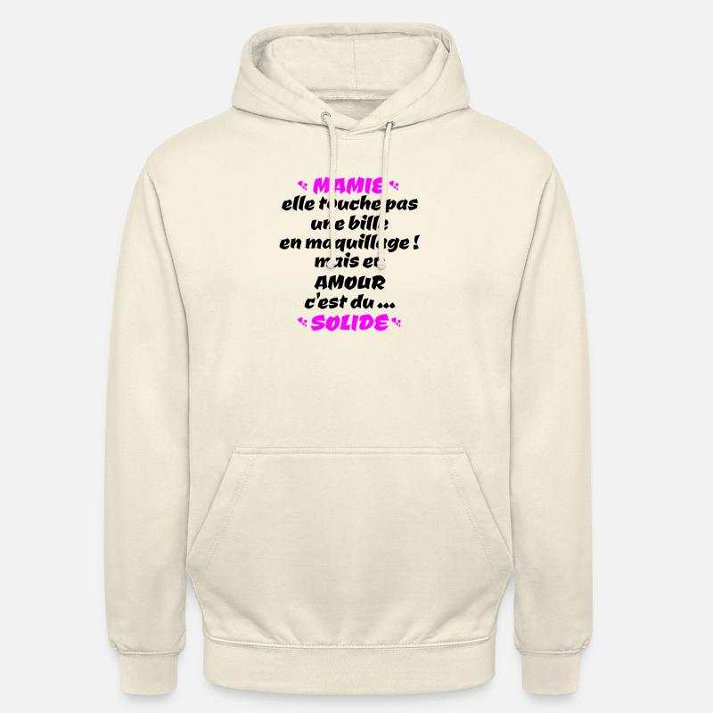 mamie , c'est du solide !! - Sweat-shirt à capuche unisexe - vanille
