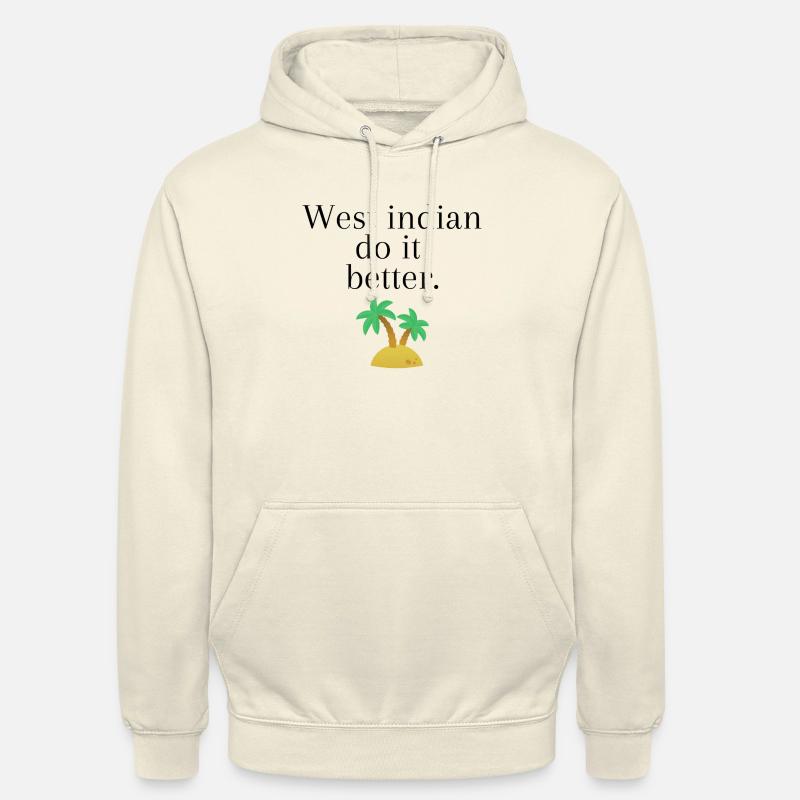 west indian do it better - Sweat-shirt à capuche unisexe - vanille