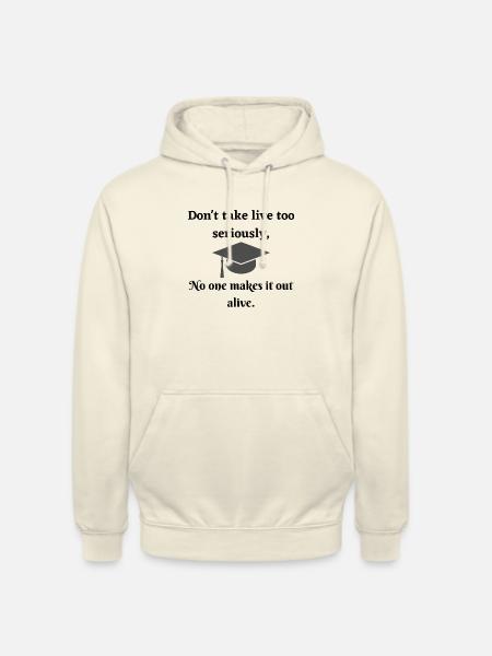 Graduation funny quote - Unisex Hoodie - vanilla