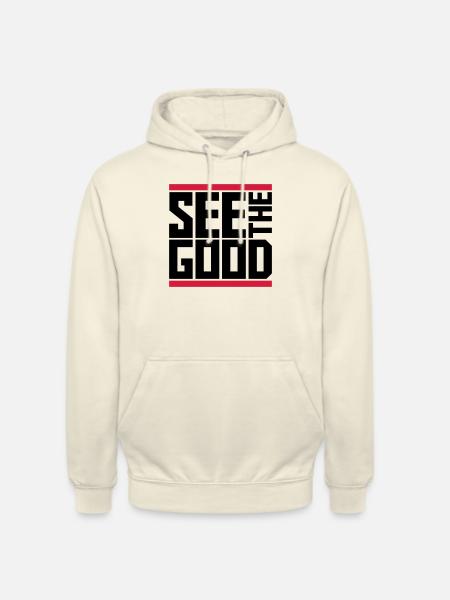 see the good quote - Unisex Hoodie - vanilla