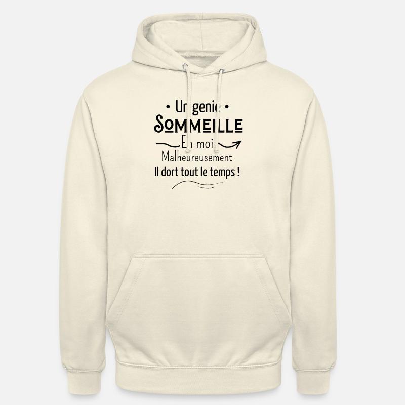 Un génie sommeille e moi malheureuseme il dort - Sweat-shirt à capuche unisexe - vanille