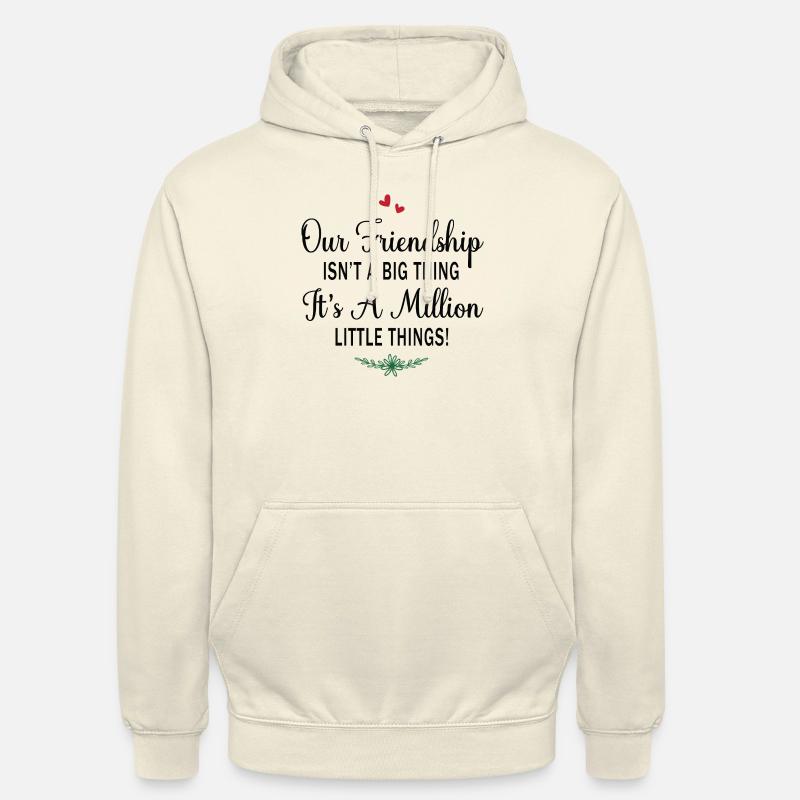 La nostra amicizia non è una grande cosa, è un milione - Felpa con cappuccio unisex - milkshake