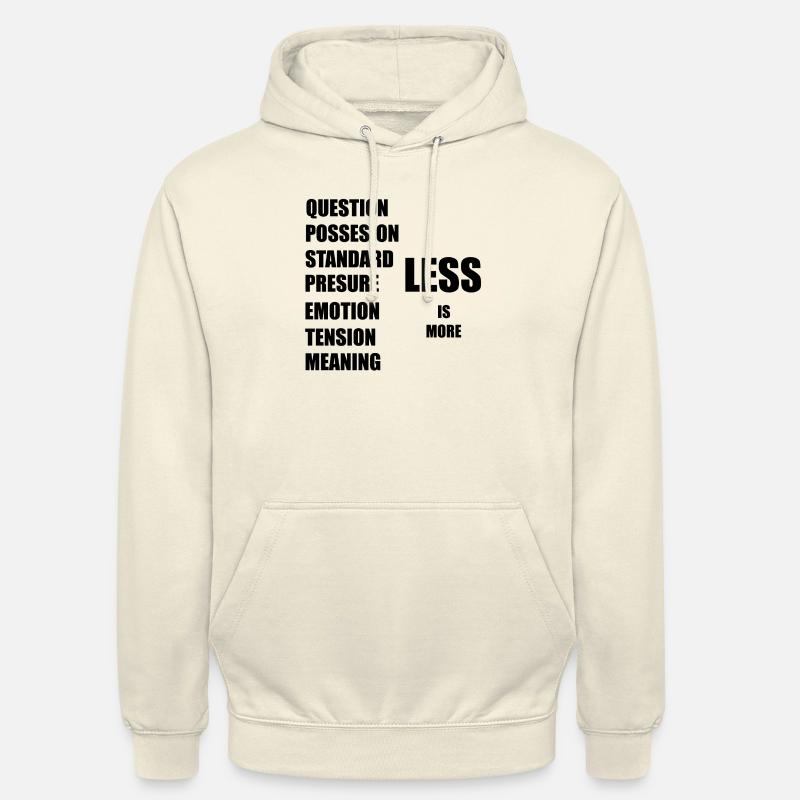 moins, c’est plus - Sweat-shirt à capuche unisexe - vanille