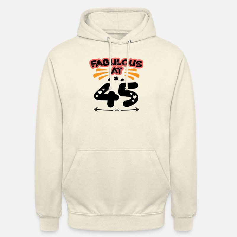 Fabuleux à 45 ans - Sweat-shirt à capuche unisexe - vanille