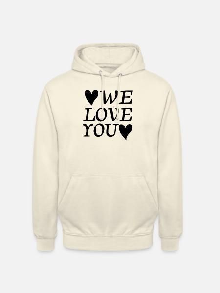 We love you - Unisex Hoodie - vanilla