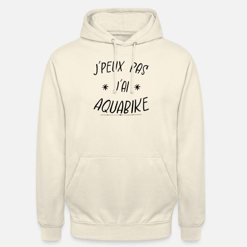 j'peux pas j'ai aquabike - Sweat-shirt à capuche unisexe - vanille