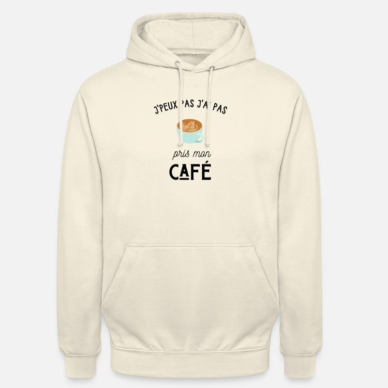 je peux pas j'ai pas pris mon café - Sweat-shirt à capuche unisexe - vanille