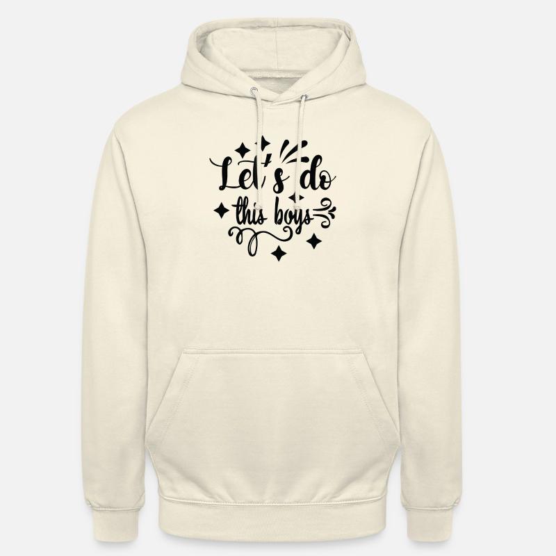 Faisons ça les garçons - Sweat-shirt à capuche unisexe - vanille