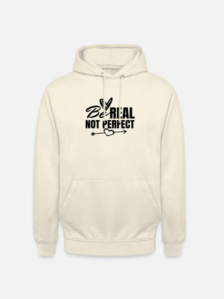 Be Real not Perfect - Unisex Hoodie - vanilla