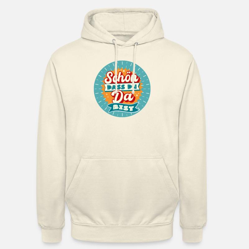 Schön das du da bist - Unisex Hoodie - Vanille-Milchshake