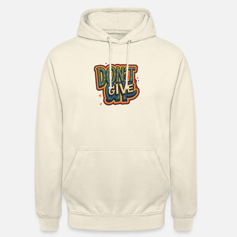 don't give up - Sweat-shirt à capuche unisexe - vanille