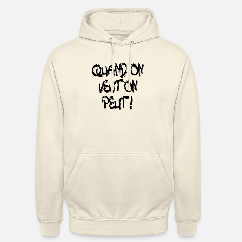 Quand on veut on peut - Sweat-shirt à capuche unisexe - vanille