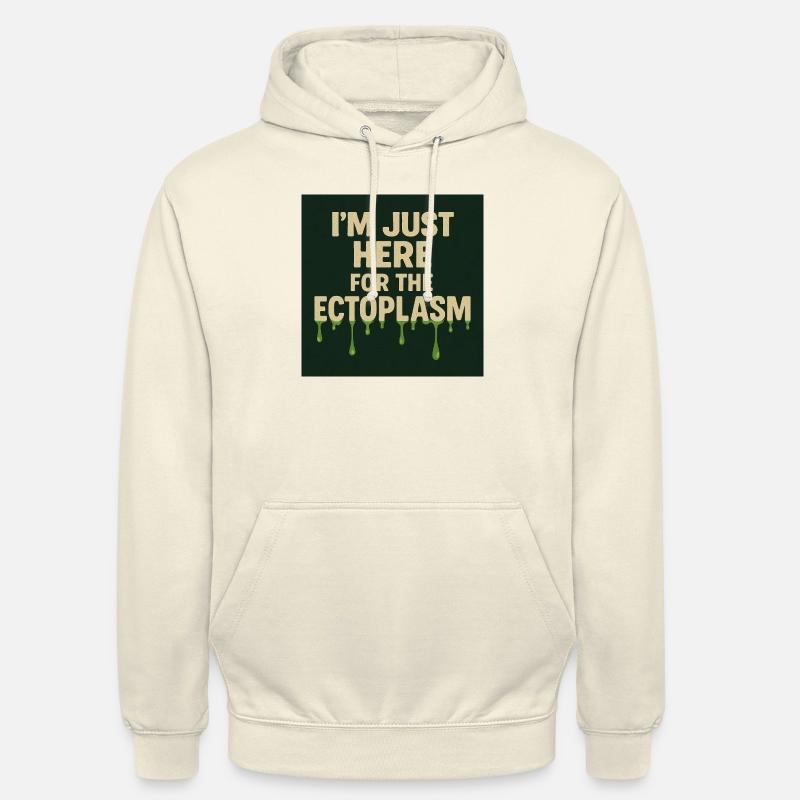 I'm Just Here For The Ectoplasm - Unisex Hoodie - vanilla