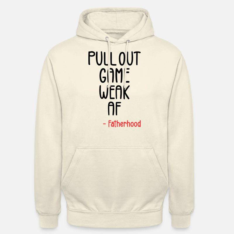 Pull out game weak af - Sweat-shirt à capuche unisexe - vanille