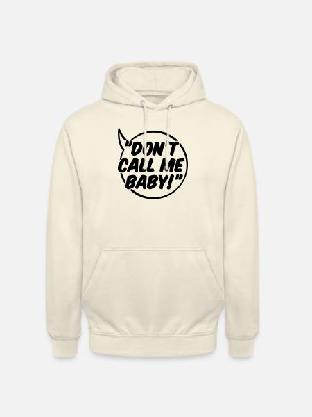 Don't call me Baby - Unisex Hoodie - Vanille-Milchshake
