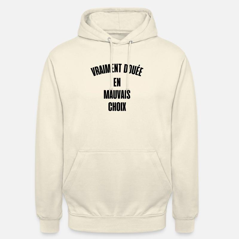 vraiment douée en mauvais choix - Sweat-shirt à capuche unisexe - vanille