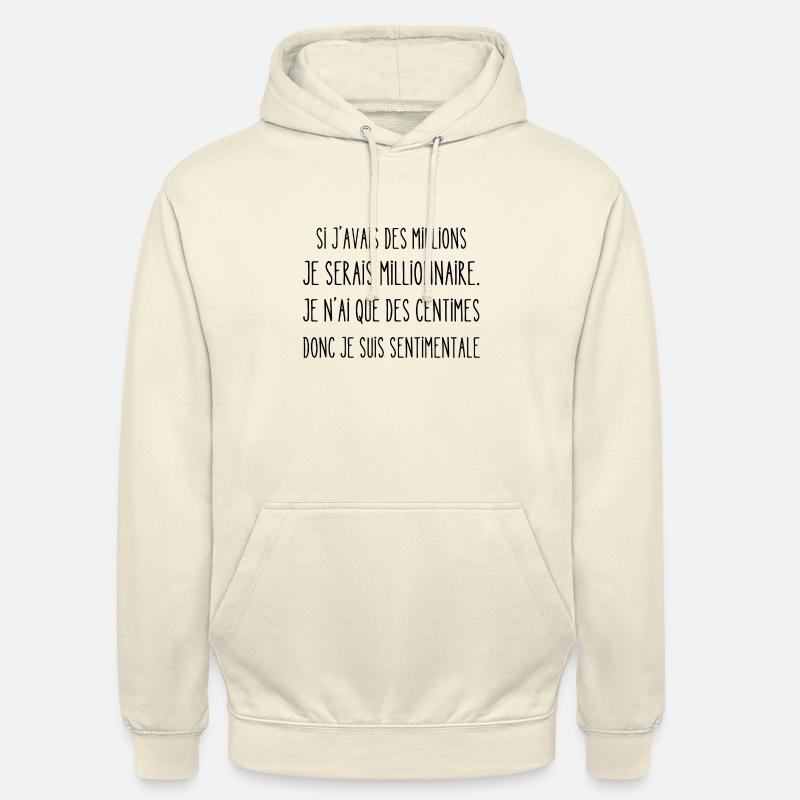 si j'avais des millions - Sweat-shirt à capuche unisexe - vanille