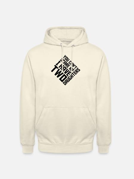 I have two daughters - Unisex Hoodie - vanilla
