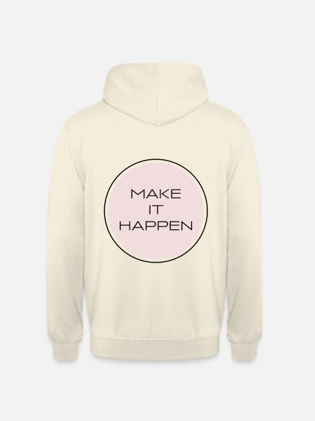 Make it Happen - Unisex Hoodie - Vanille-Milchshake