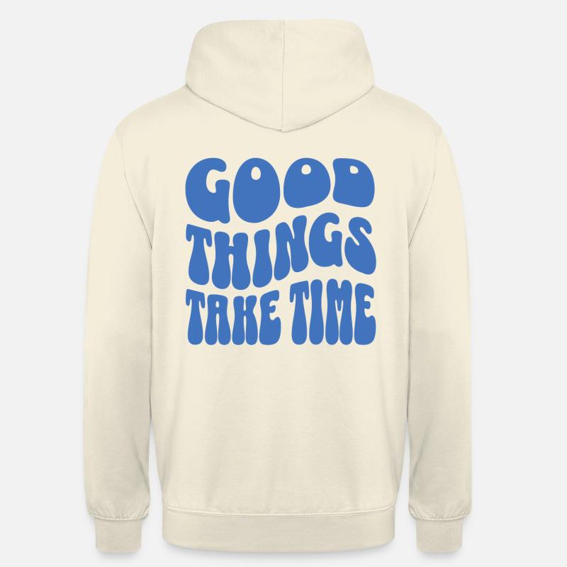 Good things take time blc - Sweat-shirt à capuche unisexe - vanille