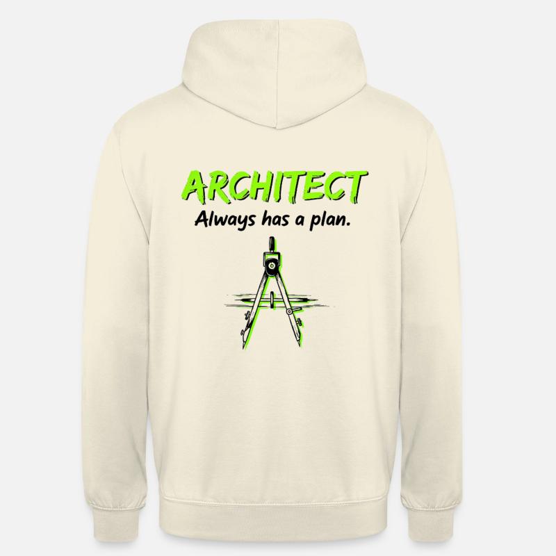 Funny Architect: Always a Plan - Unisex Hoodie - vanilla